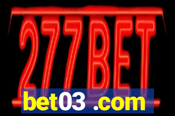 bet03 .com